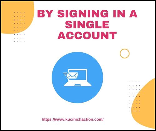 By Signing In A Single Account