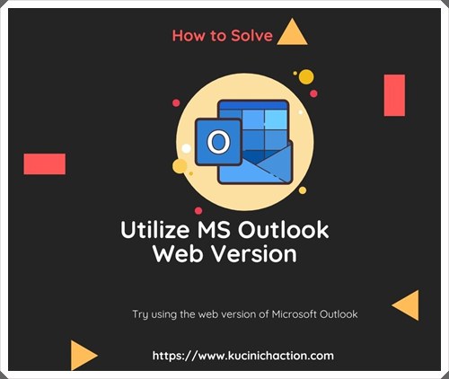 Utilize MS Outlook Web Version