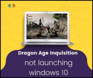 dragon age inquisition not launching windows 10