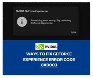 geforce experience error code 0x0003