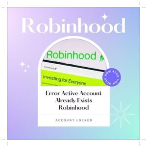 error active account already exists robinhood