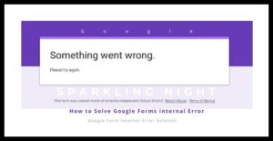google forms internal error
