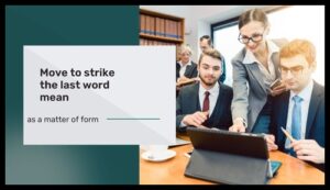 move to strike the last word mean