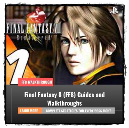 Final Fantasy VIII Walkthrough and Strategy Full Guide 2023