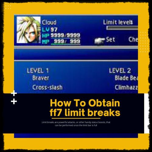How To Obtain Final Fantasy VII's Limit Breaks (Guide)