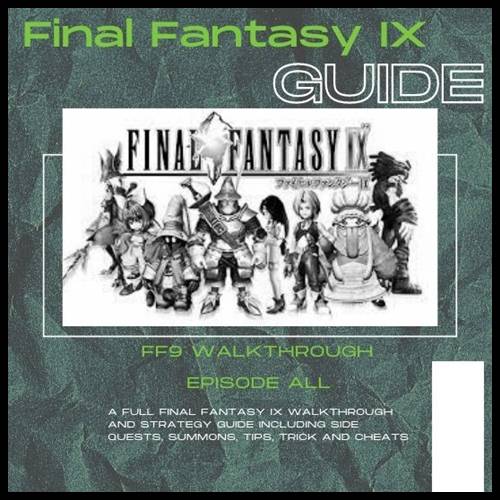 Walkthrough  Final Fantasy IX Wiki Guide