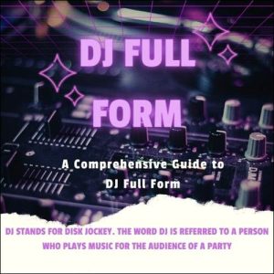 dj full form