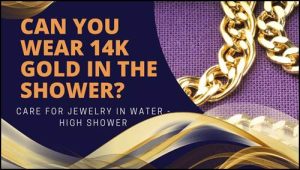 can you shower with 14k gold