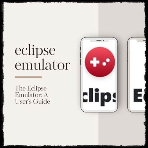 Eclipse Emulator App Main Features