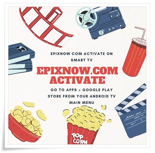 Epixnow com Activate on Smart TV 2023