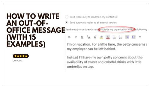 How To Write an Out-Of-Office Message With 15 Examples