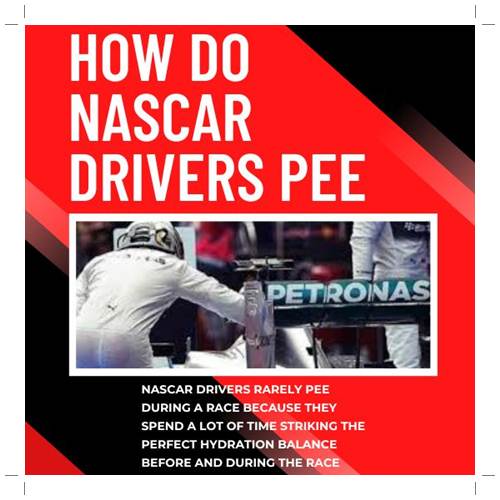 Top Secret Revealed! How The Nascar Drivers Pee