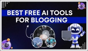 free ai tools for blogging